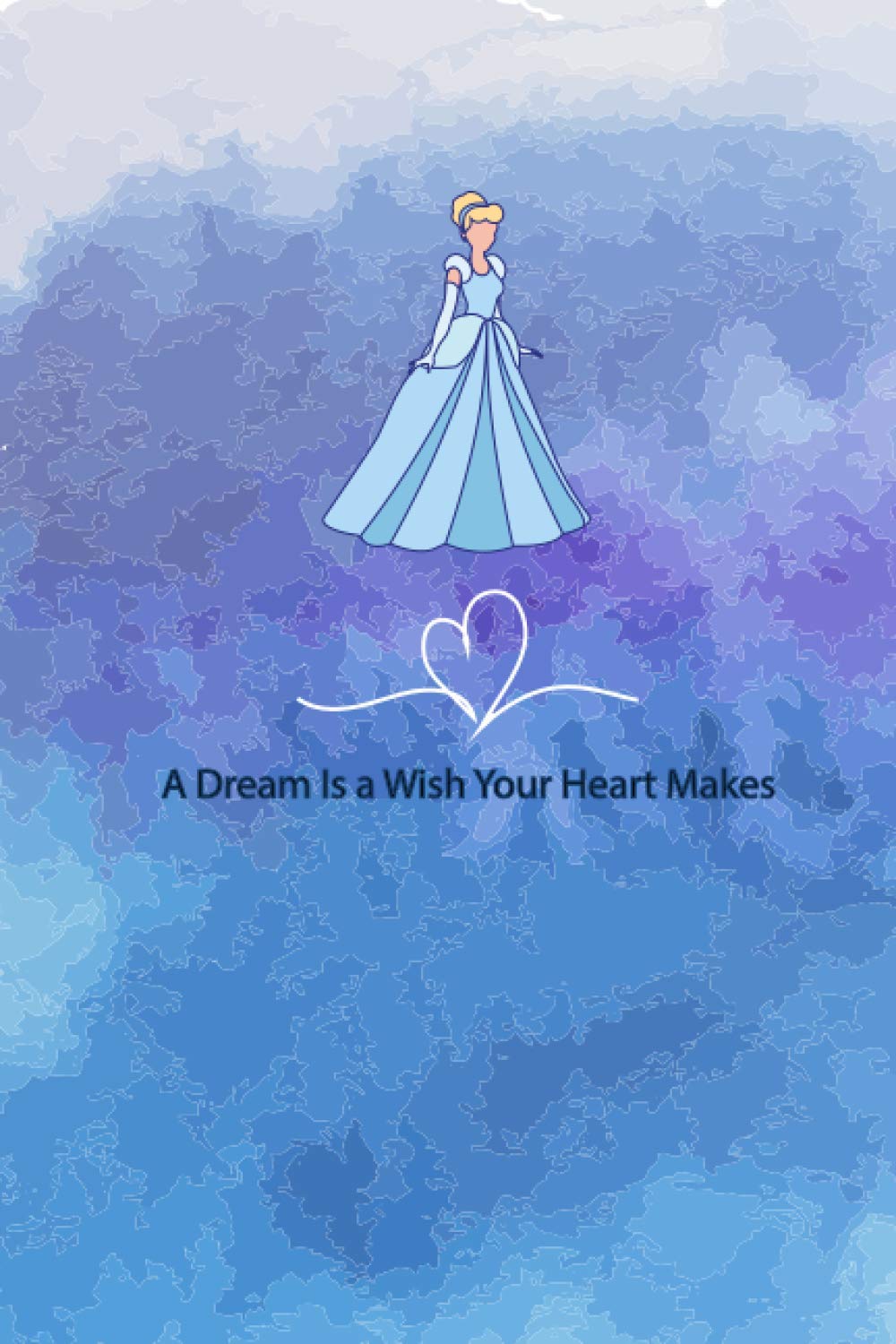 A Dream Is A Wish Your Heart Makes From Cinderella A Dream Is A Wish Your Heart Makes Dot Grid Notebook: A Notebook For People  Who Love Disney And Disney Princesses: Amazon.co.uk: Lopez, Miriam:  9798690567231: Books