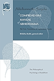 A Comprehensive Manual of Abhidhamma: The Abhidhammattha Sangaha (Vipassana Meditation and the Buddha's Teachings)