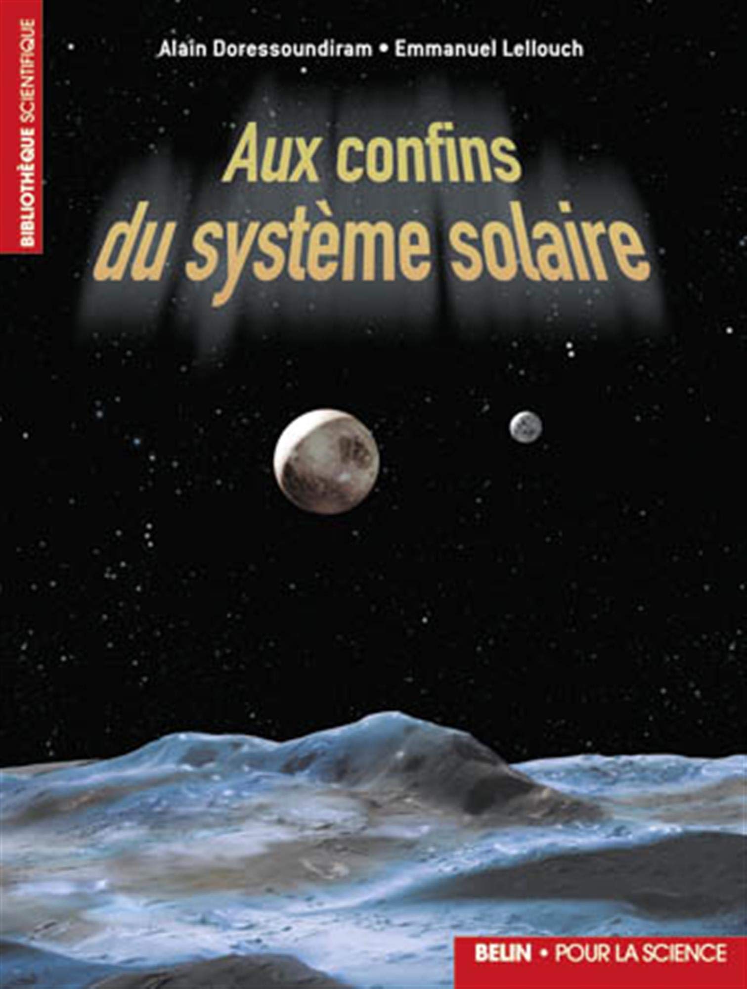 Aux Confins Du Système Solaire Emmanuel Lellouch Alain