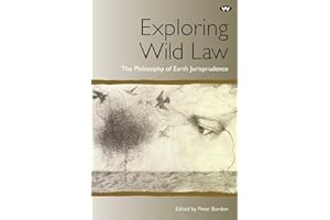Exploring Wild Law: The philosophy of earth jurisprudence