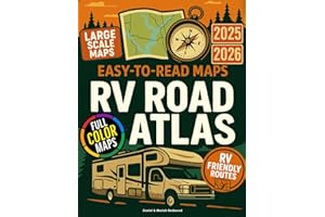 The RVers Road Atlas: Discover America’s Safest RV Routes, Scenic Stops, and Campgrounds with Turn-by-Turn Navigation for Rural Roads, Real Detours, and Stress-Free Planning – With Easy-to-Read Maps