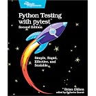 Python Testing with pytest: Simple, Rapid, Effective, and Scalable