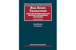 Statute, Form, and Problem Supplement to Real Estate Transactions: Transfer, Development, and Finance, 7th (University Casebook Series)