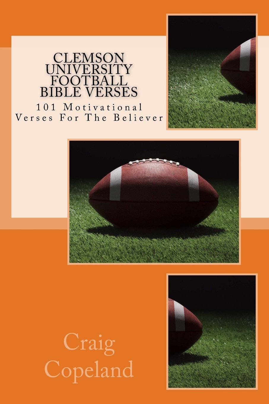 Buy Clemson University Football Bible Verses 101 Motivational Verses For The Believer Book Online At Low Prices In India Clemson University Football Bible Verses 101 Motivational Verses For The Believer Reviews