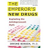 The Emperor's New Drugs: Exploding the Antidepressant Myth