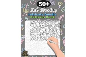 Ink Tracing Doodle Book for Adults: 50+ Intricate Doodle Patterns to Trace Mindfully, Relax Your Mind, and Release Stress
