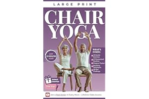 Chair Yoga for Seniors Over 60: Beginner-Friendly Exercises and Stretching to Improve Mobility, Joint Health, and Well-Being 