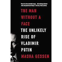The Man Without a Face: The Unlikely Rise of Vladimir Putin book cover