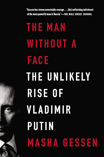 Download The Man Without a Face: The Unlikely Rise of Vladimir Putin (English Edition) PDF