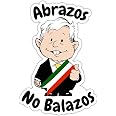 Amazon.com - Sticker AMLO Abrazos No Balazos Funny AMLITO Sticker Kiss ...
