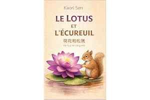 Le lotus et l’écureuil: 73 contes zen pour une vie plus sereine, éveillée et joyeuse (French Edition)