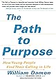The Path to Purpose: How Young People Find Their Calling in Life