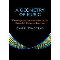 A Geometry of Music: Harmony and Counterpoint in the Extended Common Practice (Oxford Studies in Music Theory) book cover