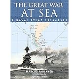 The Great War at Sea: A Naval Atlas, 1914–1919