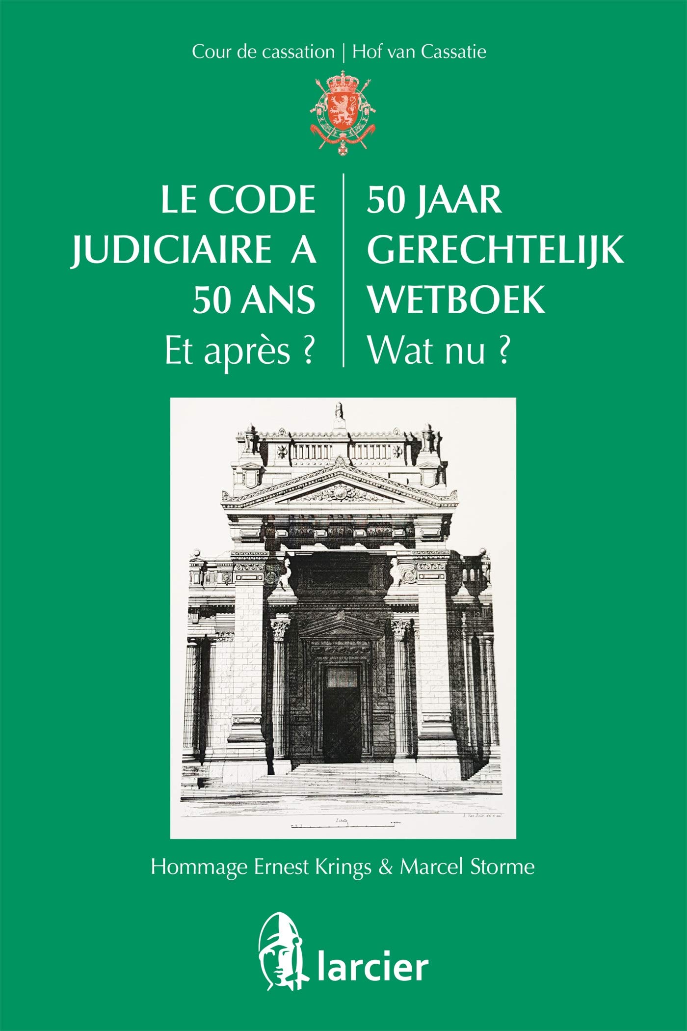 Le Code Judiciaire A 50 Ans Et Apres 50 Jaar Gerechtelijk Wetboek Wat Nu Hommage Ernest Krings Marcel Storme Lsb H Colop Fr French Edition 9782807909250 Amazon Com Books 50 Jaar En Wat Nu