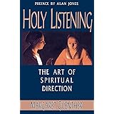 Holy Listening: The Art of Spiritual Direction