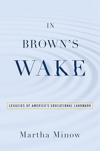Download In Brown's Wake: Legacies of America's Educational Landmark (Law and Current Events Masters) (English Edition) PDF