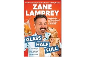 Glass Half Full: How Optimism and Humor Landed Me the Best Job in the World