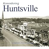Remembering Huntsville