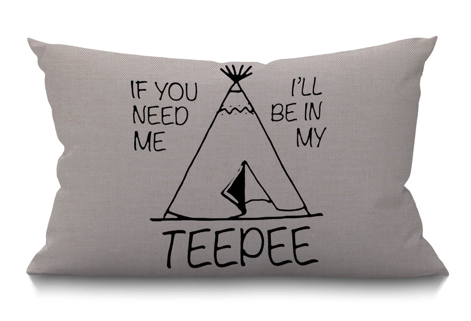 BGBDEIA Cushion Cover If You Need Me I'll Be in My Teepee Cotton Linen Throw Lumbar Waist Throw Pillow Cover Pillow Case Cushion Cover Home Office Decorative Rectangle 12 X 20 Inches 30 x 50 cm