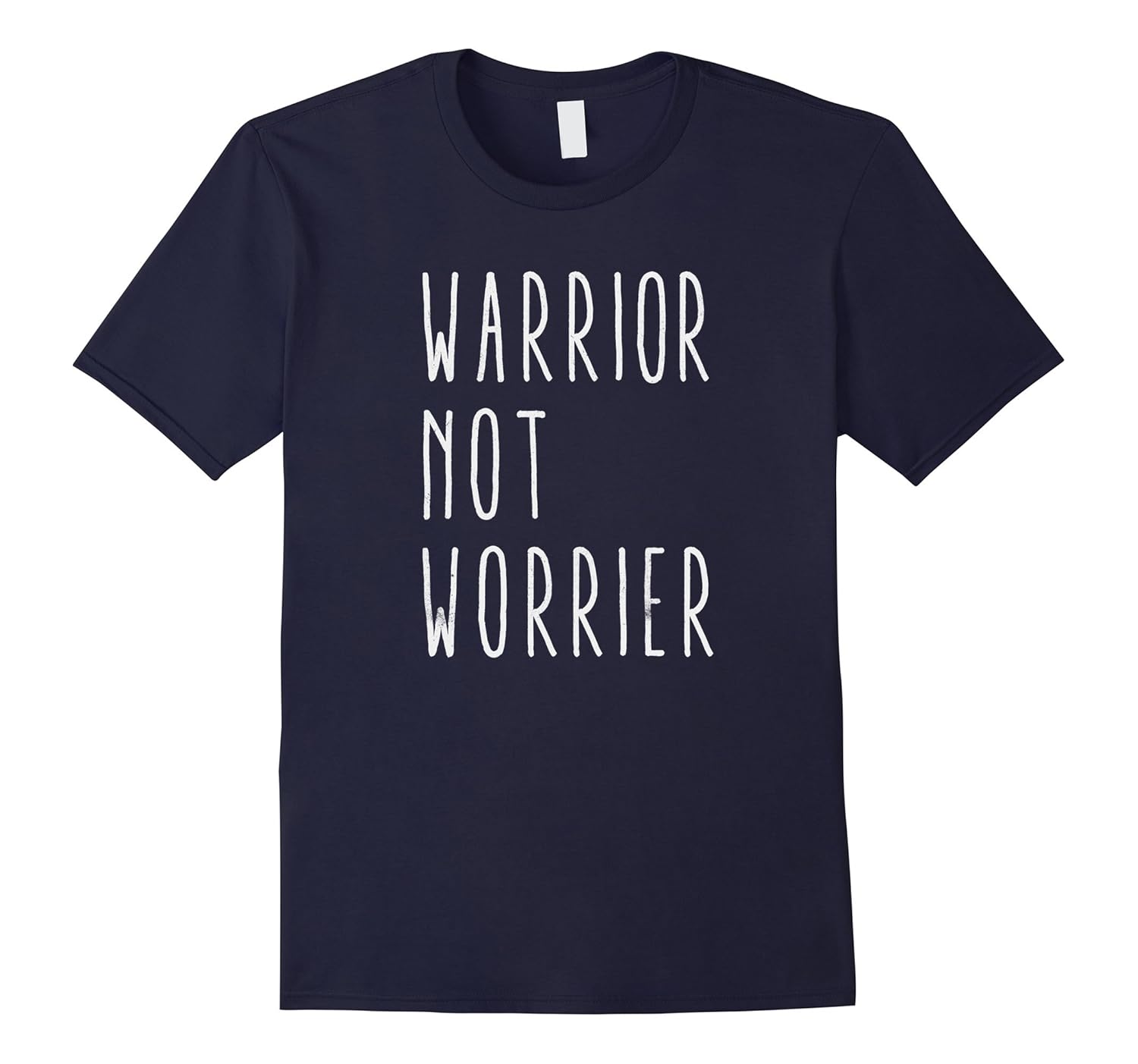 Warrior not worrier, t-shirt gift idea for strong people-ANZ