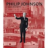 Philip Johnson: A Visual Biography