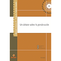 Un debate sobre la ponderación (Pensamiento Jurídico Contemporáneo nº 11) (Spanish Edition) book cover