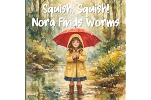 Squish, Squish Nora Finds Worms