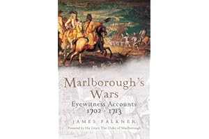 Marlborough's Wars: Eyewitness Accounts, 1702–1713