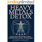 HEAVY METALS DETOX: The Easy Way to Detoxify - Detoxification Helps Protect Against Accelerated Aging, Sickness, Brain Fog, &