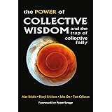 The Power of Collective Wisdom: And the Trap of Collective Folly