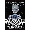 The Falsification of History: Our Distorted Reality