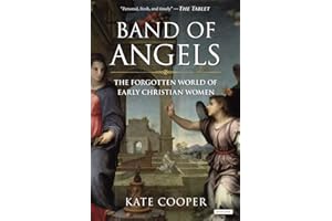 Band of Angels: The Forgotten World of Early Christian Women