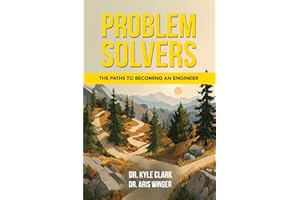 Problem Solvers: The Paths to Becoming an Engineer
