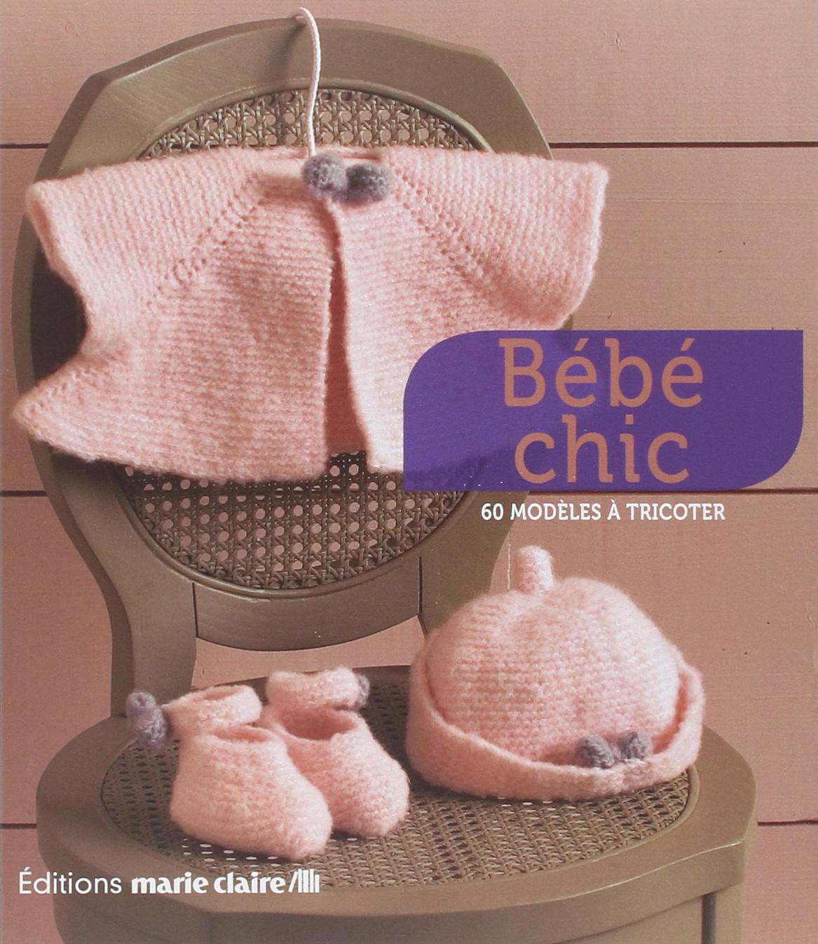 Bebe Chic 60 Modeles A Tricoter Amazon Com Books