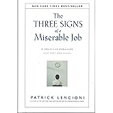 The Three Signs of a Miserable Job: A Fable For Managers (and Their Employees)