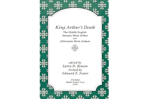 King Arthur's Death: The Middle English Stanzaic Morte Arthur and Alliterative Morte Arthure (TEAMS Middle English Texts)