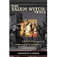 The Salem Witch Trials: A Day-by-Day Chronicle of a Community Under Siege