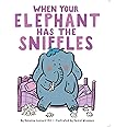 When Your Elephant Has the Sniffles