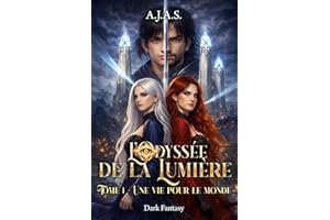 L'odyssée de la Lumière: Une vie pour le monde