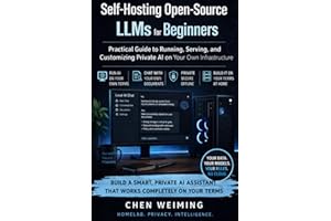 Self-Hosting Open-Source LLMs for Beginners: Practical Guide to Running, Serving, and Customizing Private AI on Your Own Infr