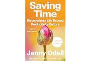 Saving Time: Discovering a Life Beyond Productivity Culture