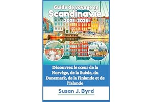 Guide de voyage en Scandinavie 2025-2026: Découvrez le cœur de la Norvège, de la Suède, du Danemark, de la Finlande et de l'I