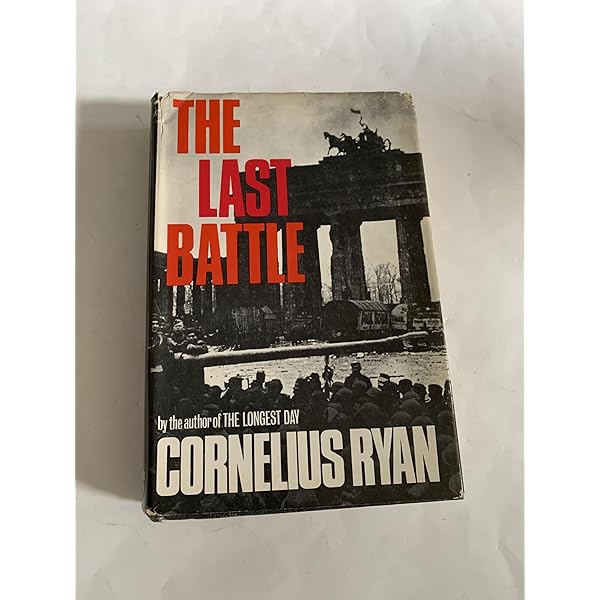 希少　THE LAST BATTLE by CORNELIUS RYAN The Last Battle: Ryan, Cornelius: 9781111461881: Amazon.com