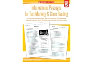 SCHOLASTIC Informational Passages for Text Marking & Close Reading: Grade 5: 20 Reproducible Passages With Text-Marking Activities That Guide Students to Read Strategically for Deep Comprehension