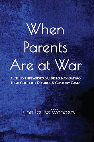Download When Parents Are at War: A Child Therapist’s Guide To Navigating High Conflict Divorce & Custody Cases (English Edition) PDF