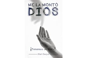 ME LA MONT? DIOS : ?Tenemos Un Trato! (Spanish Edition)