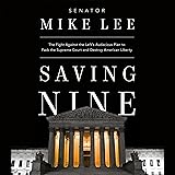 Saving Nine: The Fight Against the Left's Audacious