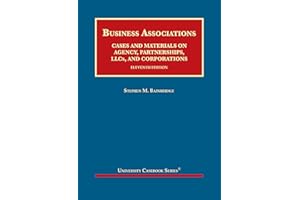 Business Associations, Cases and Materials on Agency, Partnerships, LLCs, and Corporations (University Casebook Series)