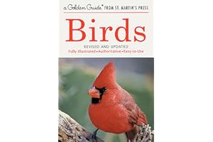 Birds: A Fully Illustrated, Authoritative and Easy-to-Use Guide (A Golden Guide from St. Martin's Press)